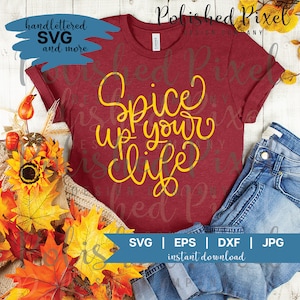 Pumpkin Spice SVG, Spice Up Your Life SVG, Spice Girls SVG, Camicia da donna svg, Bakery Sign svg, Handletters svg, Cricut e Silhouette Files