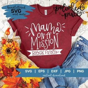 Black Friday SVG, Momma op een missie SVG, Kerstmis winkelen SVG, Thanksgiving SVG, Black Friday bemanning SVG, Handlettered SVG, snijden bestanden
