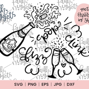 Pop Fizz Clink SVG, Vino SVG, Celebrar SVG, Despedida de soltera svg, Año Nuevo svg, Celebración de cumpleaños archivo cortado, Sublimación de despedida de soltera
