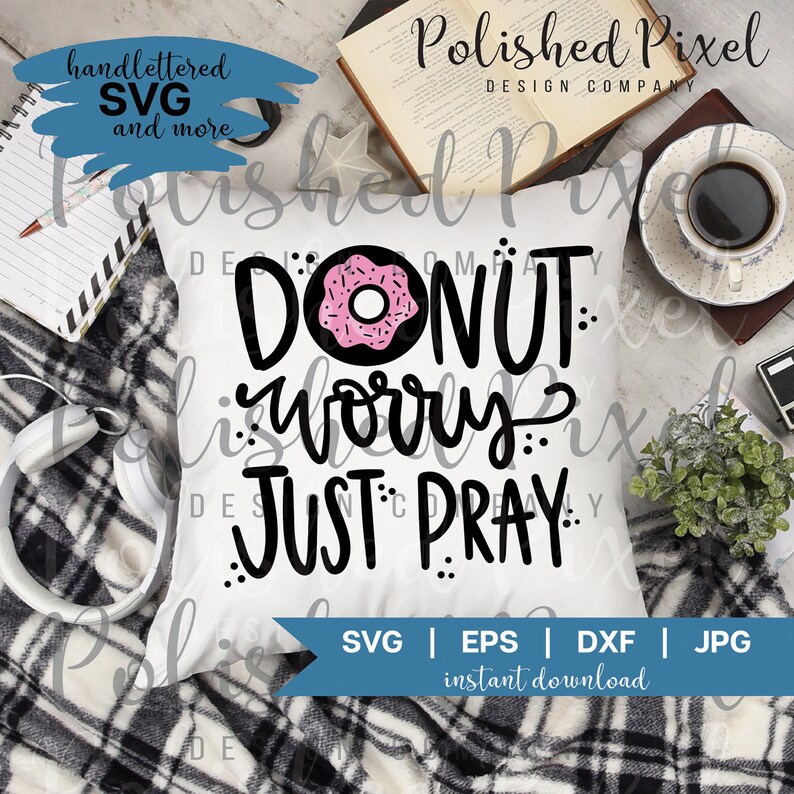 Donut Worry SVG Donut Worry Pray Instead SVG Funny Christian - Etsy