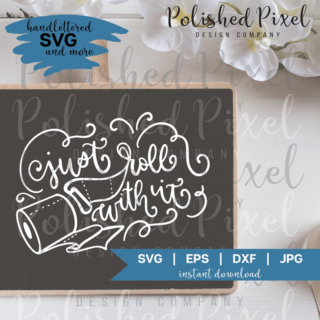 Just Roll With It SVG, Bathroom Sign SVG, Bathroom Wall Art SVG