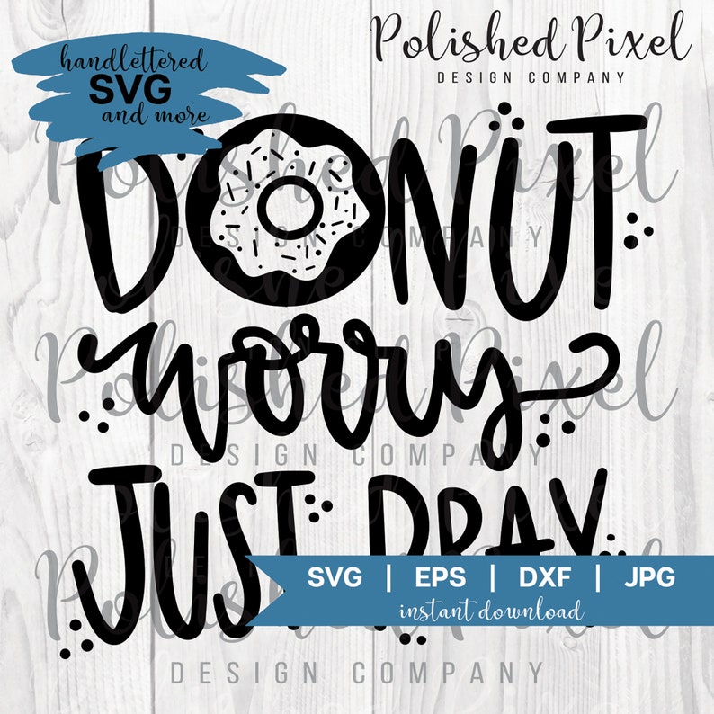 Donut Worry SVG Donut Worry Pray Instead SVG Funny Christian - Etsy
