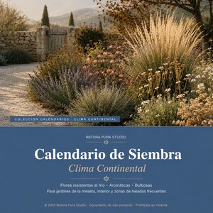 Puede incluir: Imagen exterior con muro de piedra, puerta de madera y diversas plantas. El primer plano muestra exuberante vegetación y flores. Una pancarta azul en la parte inferior dice "Calendario de Siembra Clima Continental".