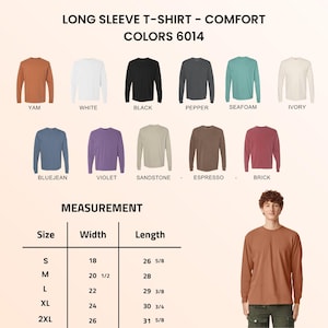 May include: A product image showcasing a variety of long-sleeve t-shirts in various colors, including Yam, White, Black, Pepper, Seafoam, and Ivory. The image also displays Bluejean, Violet, Sandstone, Espresso, and Brick. Measurements are provided for sizes S to 2XL.