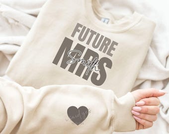 Custom Future Mrs Sweatshirt, Bride Sweatshirt, Engaged Sweatshirt, Engagement Gifts, Newly Engaged Gift, I Said Yes Sweatshirt, Bride Gift