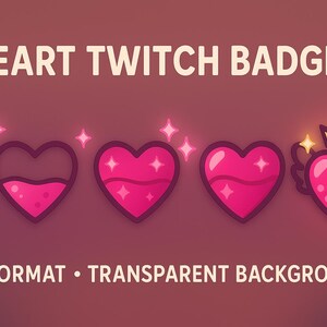 May include: Six heart-shaped Twitch badges in varying shades of pink, with a dark outline. Some hearts have a liquid fill, while others have sparkles and a crown. The text "6 HEART TWITCH BADGES" is at the top.