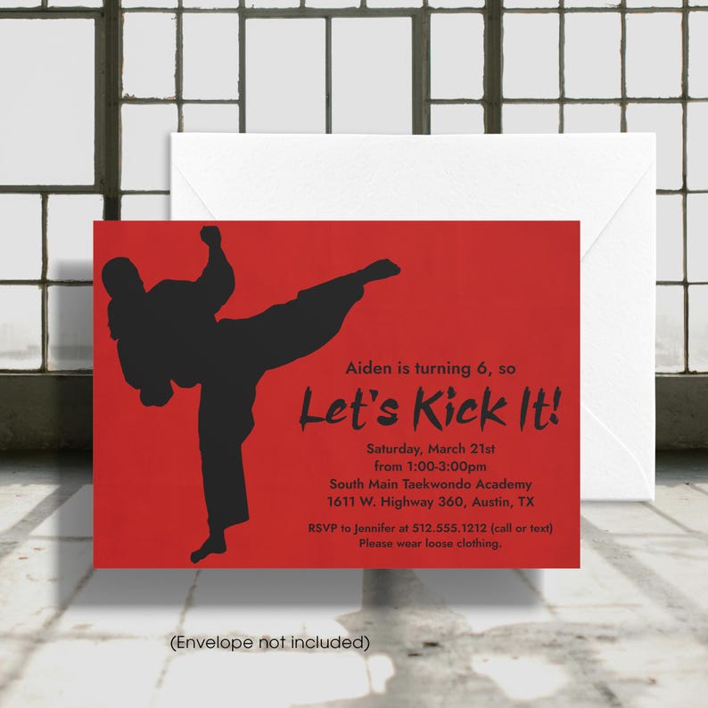 Puede incluir: Una tarjeta de invitaci&oacute;n rectangular roja con la silueta negra de una persona realizando una patada de artes marciales. El texto dice: Aiden is turning 6, so Let's Kick It! Saturday, March 21st from 1:00-3:00pm South Main Taekwondo Academy 1611 W. Highway 360, Austin, TX RSVP to Jennifer at 512.555.1212 (call or text) Please wear loose clothing.