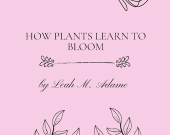 How Plants Learn To Bloom