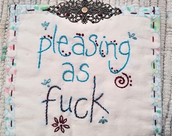 Pleasing as fuck wall quilt, tiny quilt, feminism, wall art