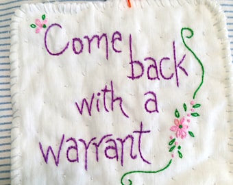 come back with a warrant tiny quilt, wall art