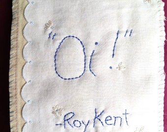 Oi! tiny quilt, Roy Kent, wall hanging