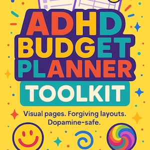 Peut inclure: Graphique jaune vif avec le texte "ADHD BUDGET PLANNER TOOLKIT". Le design comprend du texte coloré, des illustrations d'un visage souriant, d'étoiles et d'une spirale arc-en-ciel. Le texte "Visual pages. Forgiving layouts. Dopamine-safe." est également inclus.