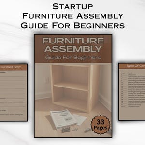 May include: A 33-page digital guide titled Startup Furniture Assembly Guide For Beginners, featuring a client contact form, a table of contents, and a cover page showing an assembled wooden shelf with assembly instructions and hardware tools.
