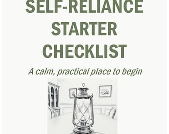 Full Guide: Self-Reliance Starter Checklist – Printable Preparedness Planner for Home & Personal Readiness