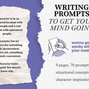 May include: A promotional image for writing prompts. The text reads "Writing Prompts to Get Your Mind Going." The image includes a drawing of a hand writing on paper, and text that says "wanna get wacky with your readers?" Additional text states "9 pages, 70 prompts, situational concepts + character inspiration."