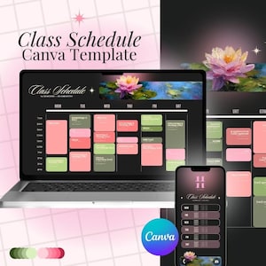 May include: A digital class schedule template is shown on a laptop and a smartphone. The laptop displays a weekly planner with pink and green blocks. The smartphone shows a similar schedule. The Canva logo is present.