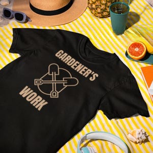 Gardener&#39;s Work T-Shirt, Gardening Gift, Unisex Tee for Plant Lovers, Casual Wear, Nature Enthusiast Apparel, Gift for Green Thumbs