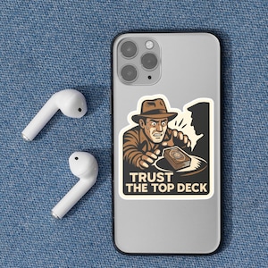 Trust the Top Deck MTG Sticker – Indie Parody Commander Meme – Funny Magic the Gathering Vinyl Decal – Nerdy EDH RNG Humor
