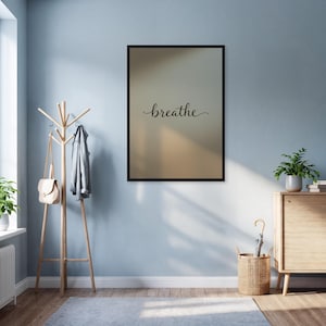 Breathe Wall Art Print, Minimalistyczny plakat z cytatem, Spokojny wystrój Zen, Oprawione neutralne dzieło sztuki do sypialni, Relaksujący element studia jogi, Uważny prezent