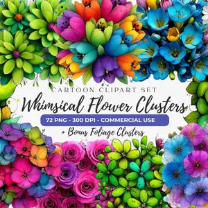 May include: A vibrant digital illustration of whimsical flower clusters in various colors, including blue, green, purple, pink, and orange. The image includes text that reads "Whimsical Flower Clusters" and details about the clipart set.