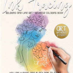 Könnte beinhalten: Ink Tracing Malbuch zum Rückwärtsausmalen mit einer Frauenkontur und Schmetterlingsdesign. Das Cover zeigt den Text "Relaxing one-line art" und "Art without pressure". Eine Hand hält einen schwarzen Stift, bereit zum Start des Ink-Tracing.