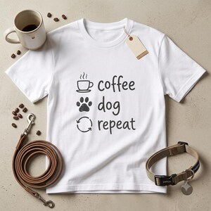 Kaffee Hund wiederholen T-Shirt |  Hundeliebhaber Casual Tee