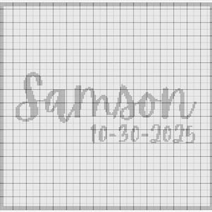 May include: A cross-stitch design featuring the name "Samson" in a cursive style, with the date "10-30-2025" beneath. The grey text is set against a grid, ideal for a custom embroidery project.