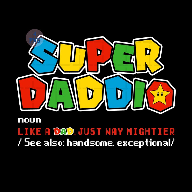 Super Daddio PNG Digital File Super Daddio Noun Like A Dad - Etsy