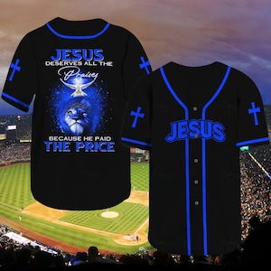 Jesus Baseball Jersey Deserves All The Praises Lion Cross Christian Faith Shirt