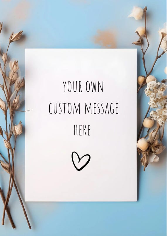 Create Your Own Card, Custom Greeting Card, Card For Him, For Her, For Them, Own Text, Custom Birthday Card, Personalized Greeting Cards