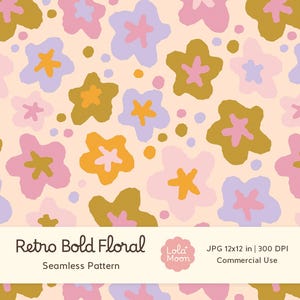May include: A seamless pattern featuring hand-drawn style flowers in shades of pink, lavender, and mustard yellow on a light peach background. The text reads Retro Bold Floral Seamless Pattern, Lola Moon, and JPG 12x12 in 300 DPI Commercial Use.