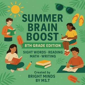 May include: A green graphic with the text "SUMMER BRAIN BOOST 8TH GRADE EDITION". The image includes illustrations of children reading, writing, and enjoying summer treats. The text also includes "SIGHT WORDS READING MATH WRITING".