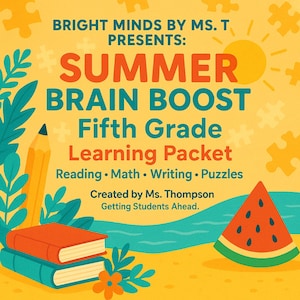 May include: A colorful educational graphic for a fifth-grade summer learning packet. The design features a sun, watermelon slice, books, and a pencil. Text includes "Summer Brain Boost" and subjects like reading and math.