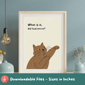 Funny Hungry Cat Digital Print - Cat Lovers Gift - Printable Wall Art with Food Quote - Cute Chubby Cat Poster for Kitchen or Pet Lovers