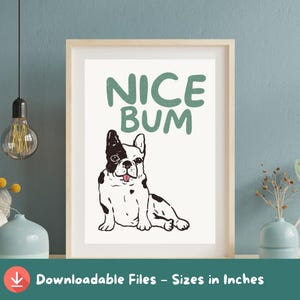 Funny French Bulldog Print: &quot;Nice Bum&quot; Bathroom Art (Digital Download A2-A5 Sizes)