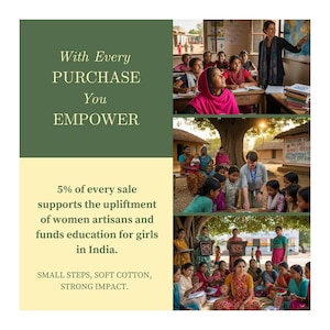 May include: A promotional image with text and photos. The text reads "With Every Purchase You Empower" and "5% of every sale supports the upliftment of women artisans and funds education for girls in India." Photos show women and girls in India.