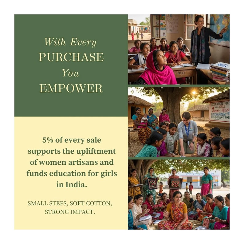 May include: A promotional image with text and photos. The text reads "With Every Purchase You Empower" and "5% of every sale supports the upliftment of women artisans and funds education for girls in India." Photos show women and girls in India.