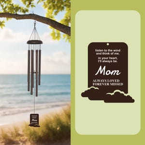 May include: Bronze wind chimes hanging from a tree branch, with a beach and ocean backdrop. The chimes have a dark brown top and tubes. A rectangular plaque at the bottom reads "Mom, Always Loved, Forever Missed."