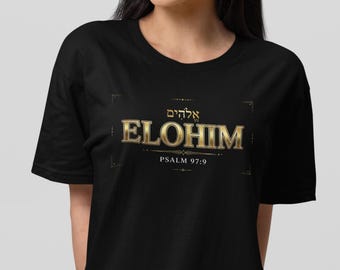 Elohim Psalm 97:9 Gold Christian Shirt – Bold Faith Statement Tee, Hebrew God Name Design, Luxury Worship Graphic Tee