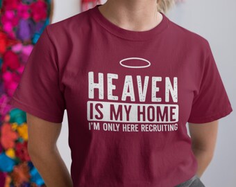 Heaven Is My Home Tee – Bold Faith Statement for Recruiters of Hope  Distressed Text on Premium Dark Bella Canvas Shirt
