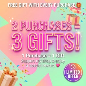 May include: Promotional graphic with text: "FREE GIFT WITH EVERY PURCHASE." Bold text states "2 PURCHASES = 3 GIFTS!" and "1 Purchase = 1 Gift." Includes gift boxes, confetti, and a "LIMITED OFFER" badge.