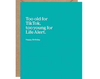 Too Old For TikTok Birthday Card
