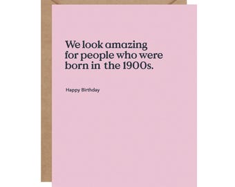 Born in the 1900s Birthday Card