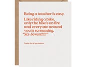 Funny 6-7 Teacher Thank You Card - DIGITAL DOWNLOAD