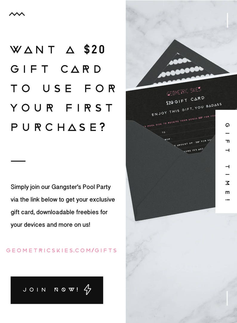 May include: A black and white graphic with pink text that says "Want a $20 gift card to use for your first purchase?" and "Geometric Skies $20 Gift Card Enjoy this gift, you badass". The graphic also includes a black envelope with a white polka dot pattern.