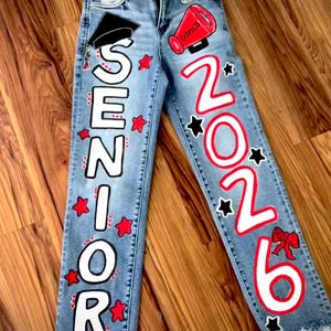 Custom  Painted Senior Jeans – Personalized Graduation Pants Class of 2026 Cheer, School Spirit, Pep Rally Outfit