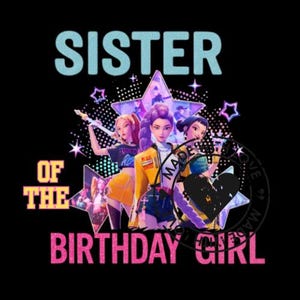 Sister of the birthday girl K • POP PNG digital download