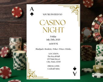 May include: Casino Night invitation with gold text and decorative corner elements. The invitation includes the date, time, and dress code. Stacks of poker chips in red, green, and white surround the invitation on a green and brown surface.