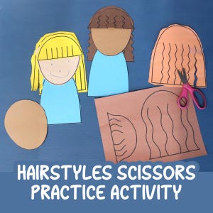 May include: A craft activity featuring paper dolls with different hairstyles, a pair of pink scissors, and a sheet with hair outlines. The text "HAIRSTYLES SCISSORS PRACTICE ACTIVITY" is displayed at the bottom of the image.