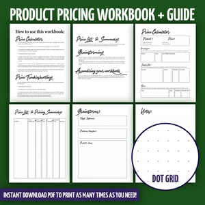 May include: A black and white printable workbook with a green background. The workbook is titled "Product Pricing Workbook + Guide" and includes sections for price calculations, brainstorming, and notes. The workbook has a dotted grid pattern.
